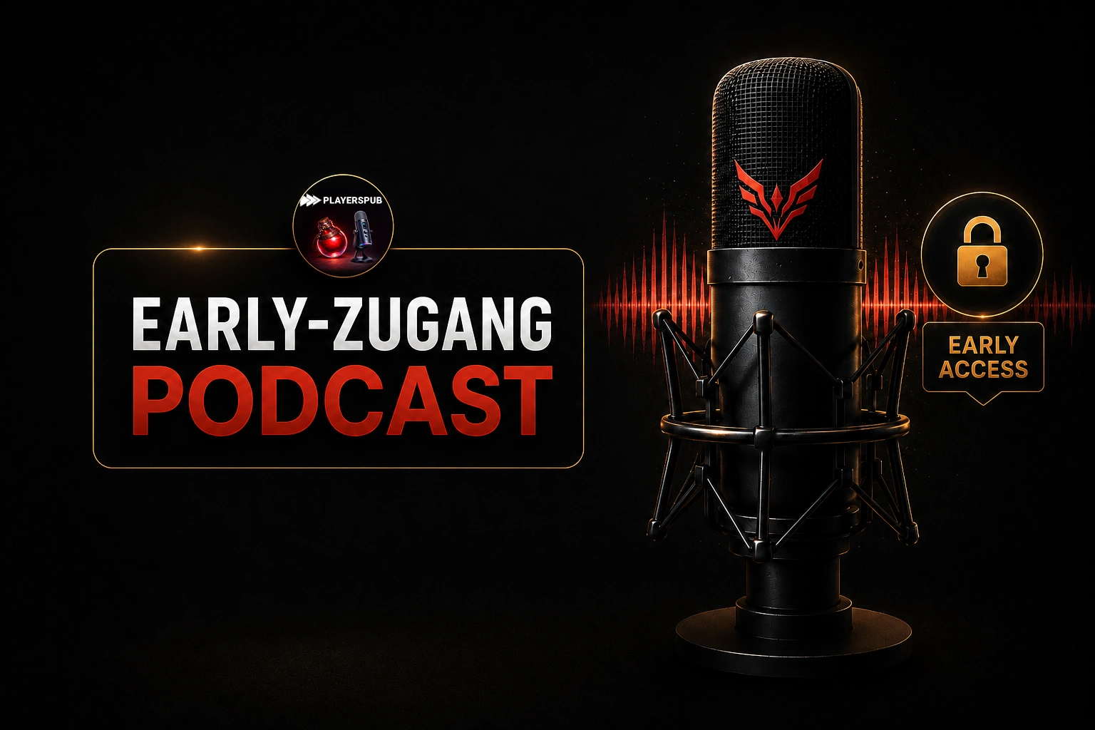 Early-Zugang Podcast